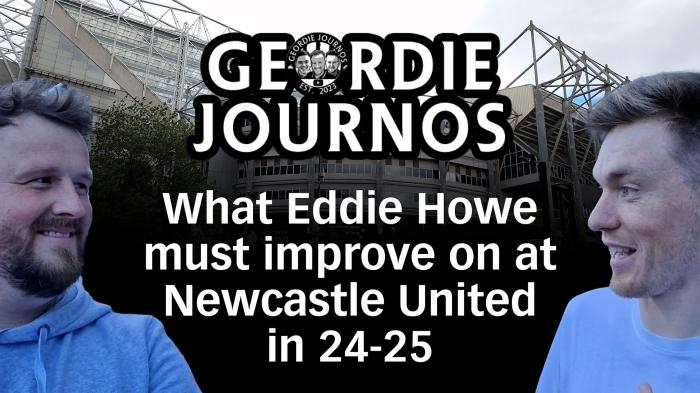 Geordie Journos: What Eddie Howe must improve on