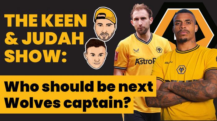 The Keen & Judah Show: Who should be next Wolves captain?