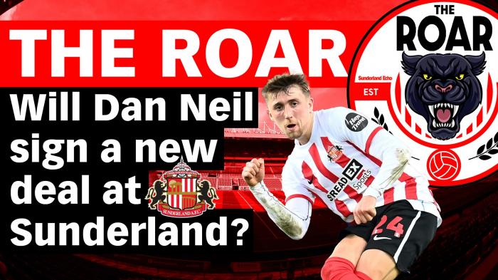 The Roar: Will Dan Neil sign a new deal at Sunderland?