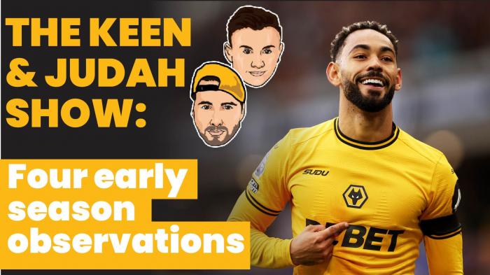 Keen & Judah show: Four early season observations