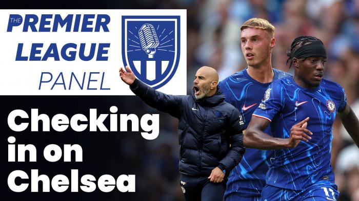 Checking in on Chelsea | Premier League Panel