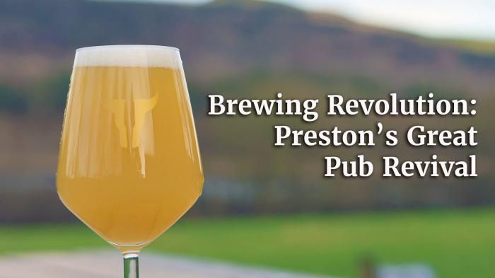 Brewing revolution: Preston's great pub revival