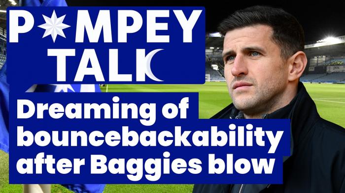 Dreaming of bouncebackability after Baggies blow | Pompey Talk