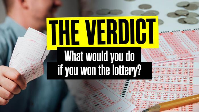 What would you do if you won the lottery? | The Verdict