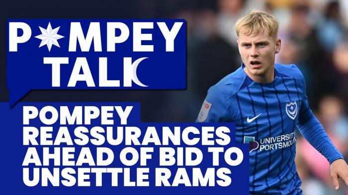 Pompey Talk: Pompey reassurances ahead of bid to unsettle Rams