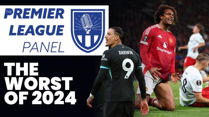 The Premier League Panel: The worst of 2024