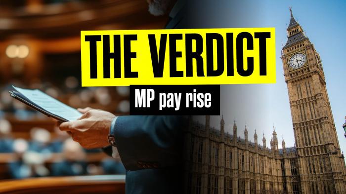 The Verdict: MP pay rises