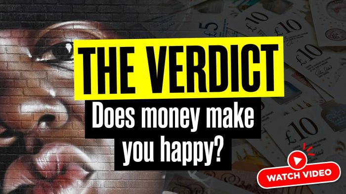 The Verdict: Does money make you happy?