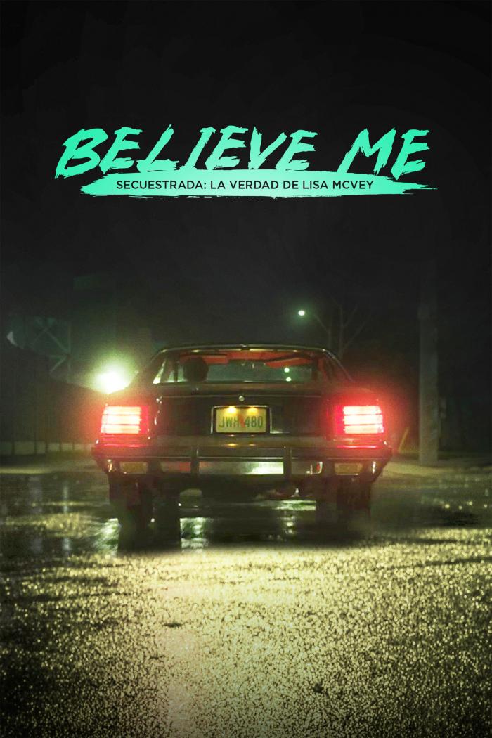 Believe Me: The Abduction of Lisa Mcvey
