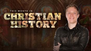 This Month In Christian History