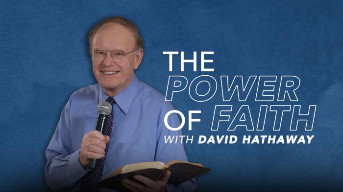 The Power of Faith with David Hathaway
