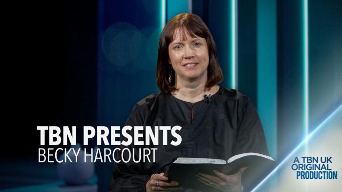 TBN UK Presents Becky Harcourt