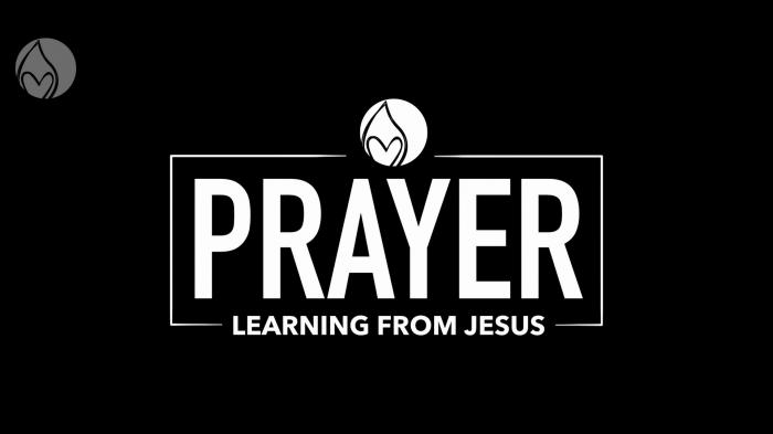 Prayer: Learning From Jesus