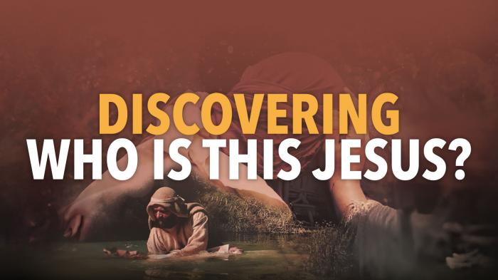 Discovering - Who is this Jesus?