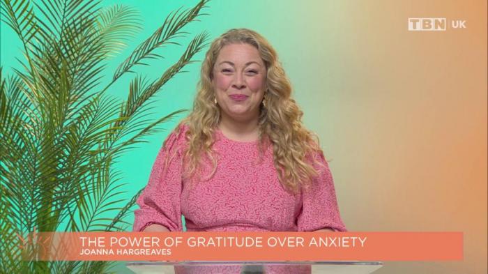 STG The Power of Gratitude Over Anxiety - with Joanna Hargreaves