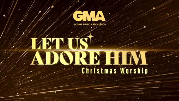 Let Us Adore Him, A Christmas Celebration