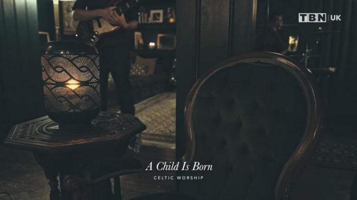 A Child is Born by Celtic Worship