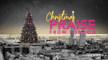 Live: Christmas Praise from London