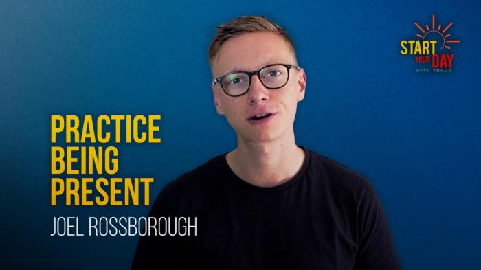 STG Practise Being Present with Joel Rossborough