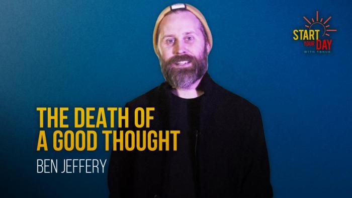 STG The Death of a Good Thought with Ben Jeffery