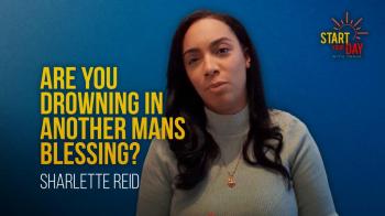 Are You Drowning in Another Man's Blessing? with Sharlette Reid