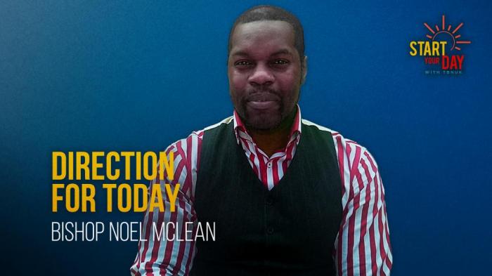 STG Direction for Today with Bishop Noel Mclean
