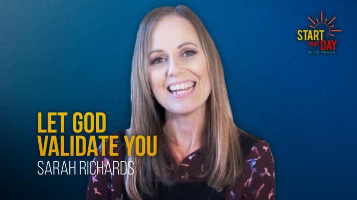 STG Let God Validate You with Sarah Richards