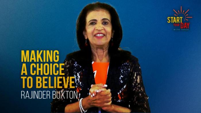 STG Making a Choice to Believe with Rajinder Buxton