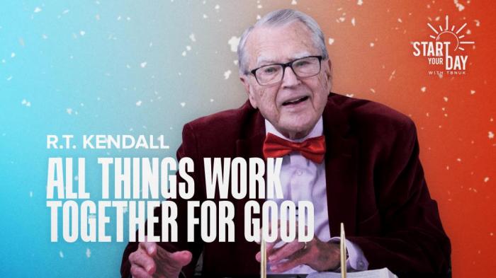 STG All Things Work Together for Good with R.T. Kendall