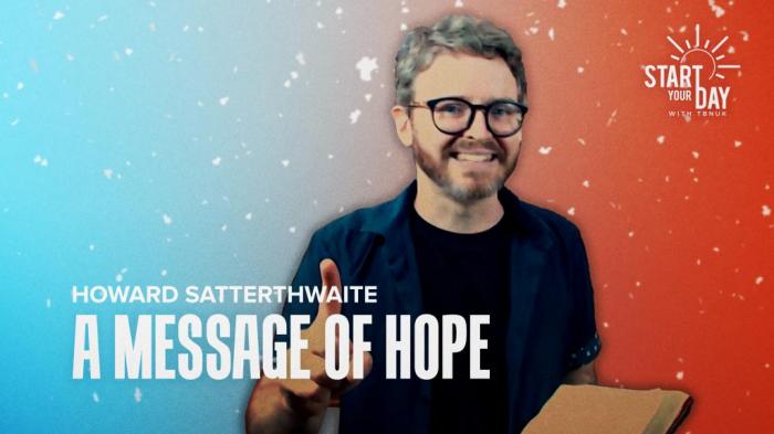 STG A Message of Hope with Howard Satterthwaite