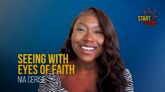 STG Seeing with Eyes of Faith with Nia Cerise