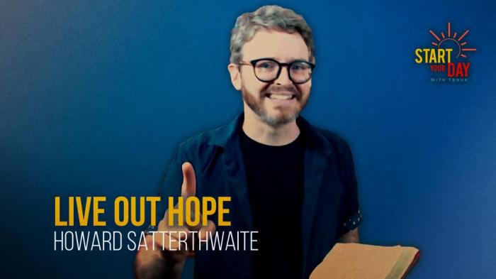 STG Live Out Hope with Howard Satterthwaite