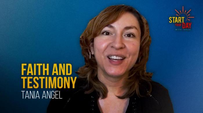 STG Faith and Testimony with Tania Angel