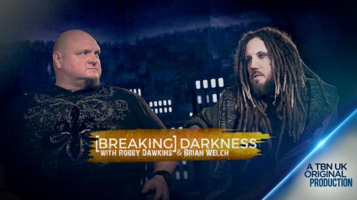 Breaking Darkness with Robby Dawkins & Brian Welch