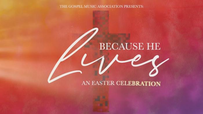 Because He Lives