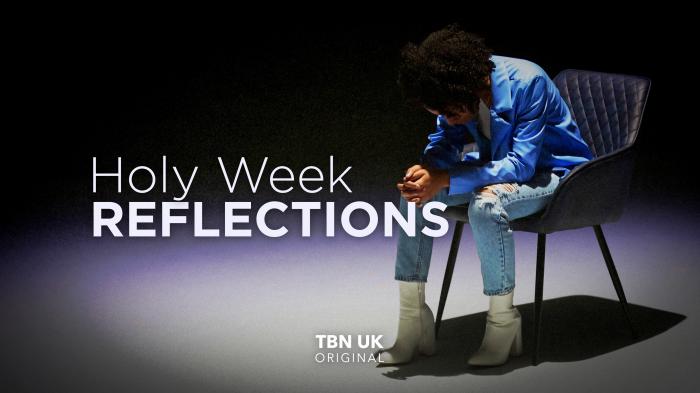 Holy Week Reflections