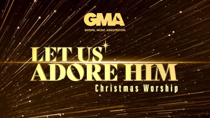 GMA Let Us Adore Him