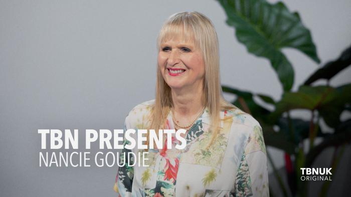 TBN UK Presents Nancy Goudie