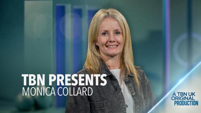 TBN UK Presents Monica Collard