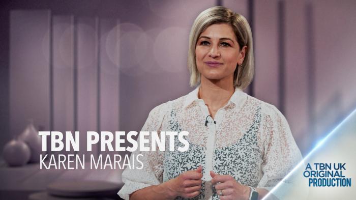 TBN UK Presents: Karen Marais