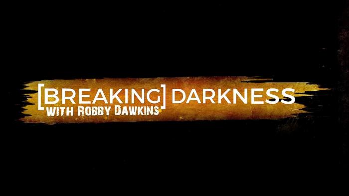 Breaking Darkness