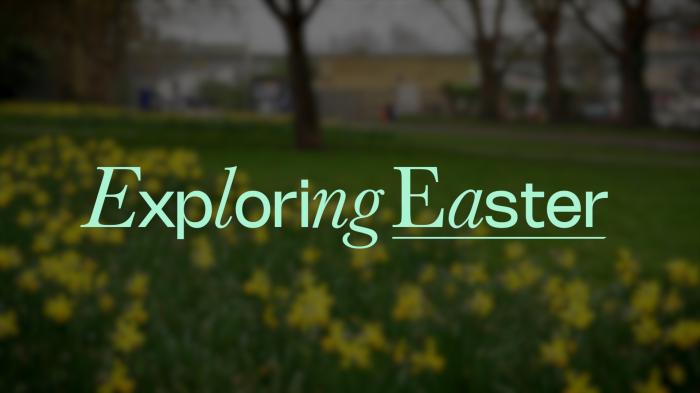 Exploring Easter