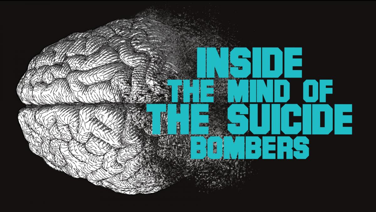 Inside The Mind of the Suicide Bombers