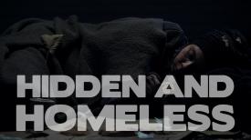Hidden and Homeless