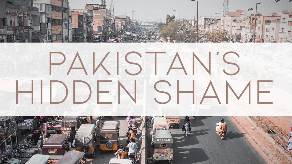 Pakistan’s Hidden Shame
