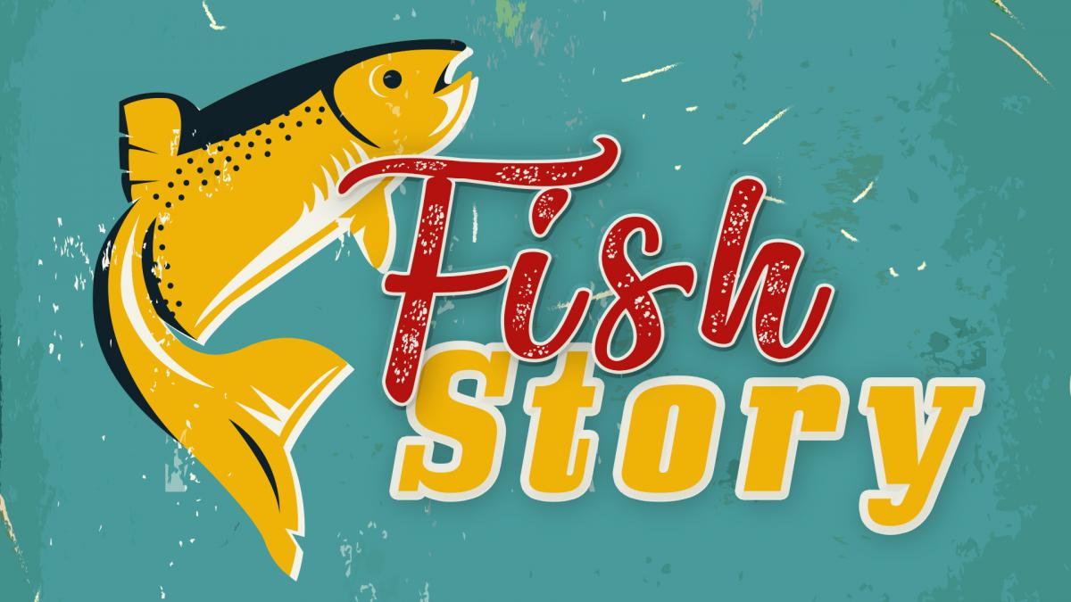Fish Story