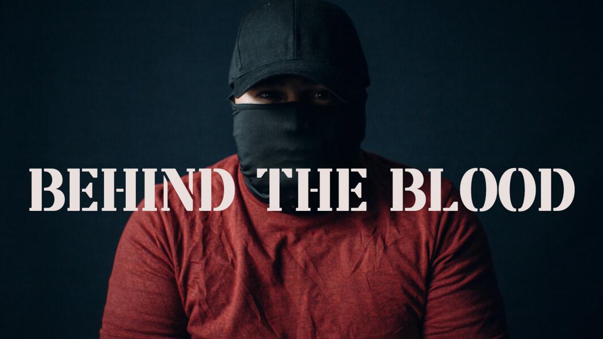Behind the Blood