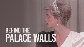 Behind the Palace Walls