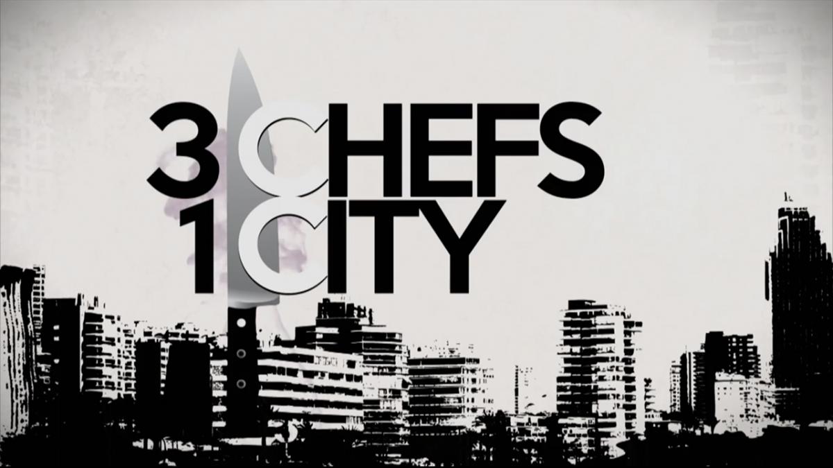 3 Chefs, 1 City